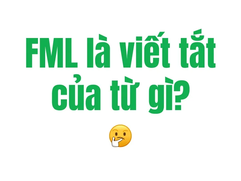 fml là viết tắt của từ gì