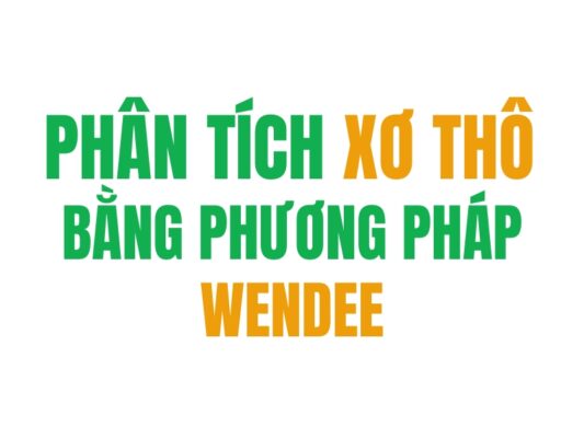 Phân tích chất xơ thô bằng phương pháp Wendee
